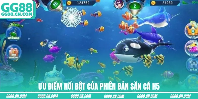 Ưu điểm nổi bật của phiên bản săn cá H5